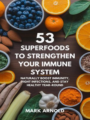 cover image of 53 Superfoods to Strengthen Your Immune System
